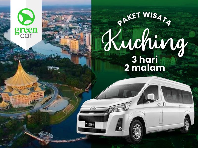 Paket Wisata Kuching GreenCar Rental Mobil Pontianak Terbaik, Terdepan, Terpercaya. Menemani Perjalanan Dinas Maupun Wisata Anda. Hubungi Kami di 0811-5710-511