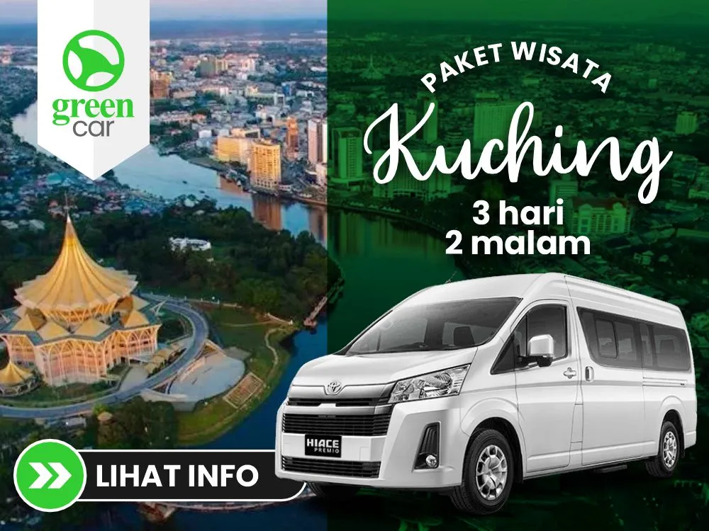 Paket Wisata Kuching GreenCar Rental Mobil Pontianak Terbaik, Terdepan, Terpercaya. Menemani Perjalanan Dinas Maupun Wisata Anda. Hubungi Kami di 0811-5710-511