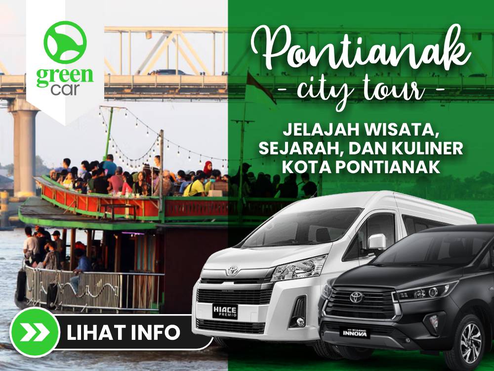 Pontianak City Tour GreenCar Rental Mobil Pontianak Terbaik, Terdepan, Terpercaya. Menemani Perjalanan Dinas Maupun Wisata Anda. Hubungi Kami di 0811-5710-511