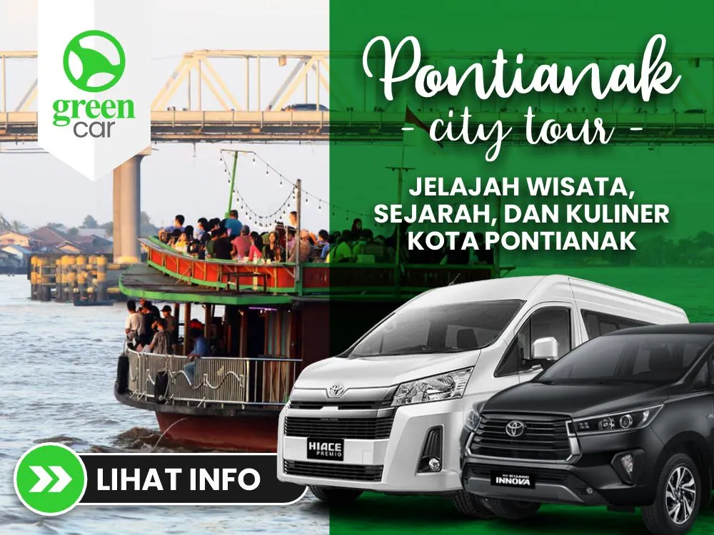 Pontianak City Tour GreenCar Rental Mobil Pontianak Terbaik, Terdepan, Terpercaya. Menemani Perjalanan Dinas Maupun Wisata Anda. Hubungi Kami di 0811-5710-511