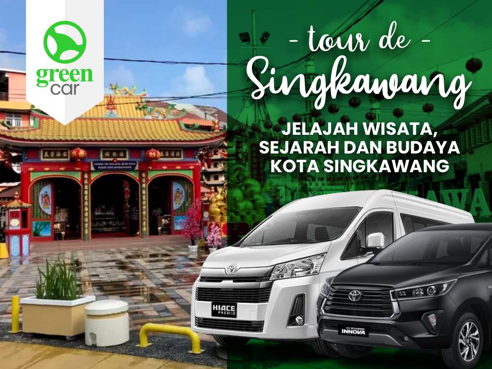 Tour de Singkawang GreenCar Rental Mobil Pontianak Terbaik, Terdepan, Terpercaya. Menemani Perjalanan Dinas Maupun Wisata Anda. Hubungi Kami di 0811-5710-511